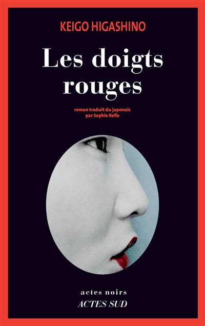 Les doigts rouges | Keigo Higashino, Sophie Refle