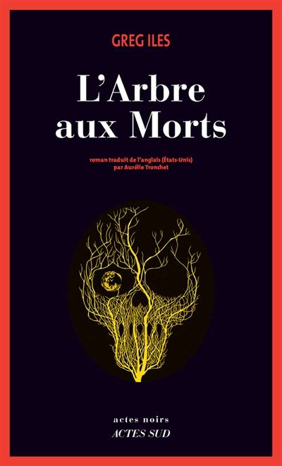 L'arbre aux morts | Greg Iles, Aurélie Tronchet