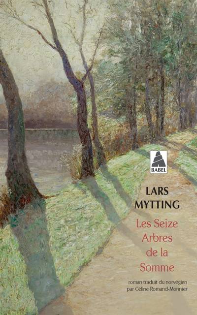 Les seize arbres de la Somme | Lars Mytting, Céline Romand-Monnier