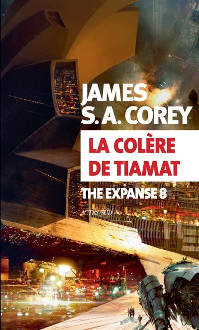 The expanse. Vol. 8. La colère de Tiamat | James S.A. Corey