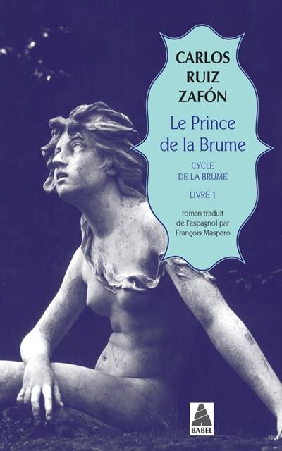 Cycle de la brume. Vol. 1. Le prince de la brume | Carlos Ruiz Zafon, François Maspero