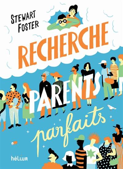 Recherche parents parfaits | Stewart Foster, Cécile Chartres