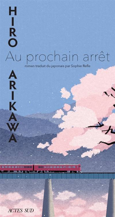 Au prochain arrêt | Hiro Arikawa, Sophie Refle