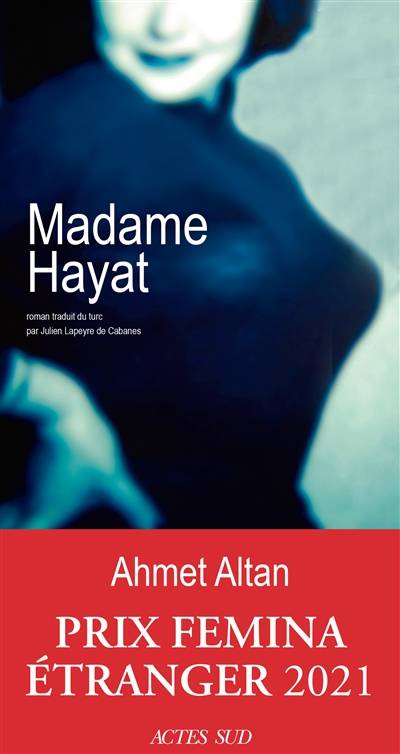 Madame Hayat | Ahmet Altan, Julien Lapeyre de Cabanes