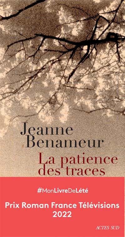 La patience des traces | Jeanne Benameur