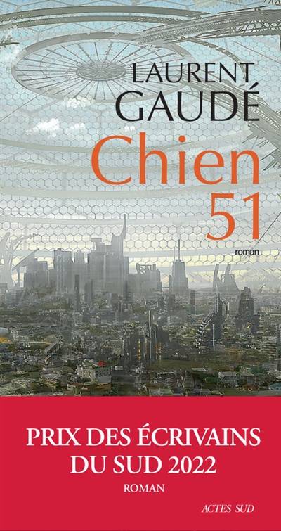 Chien 51 | Laurent Gaudé