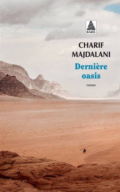 Dernière oasis | Charif Majdalani