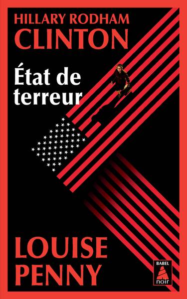 Etat de terreur | Hillary Rodham Clinton, Louise Penny, Lori Saint-Martin, Paul Gagne