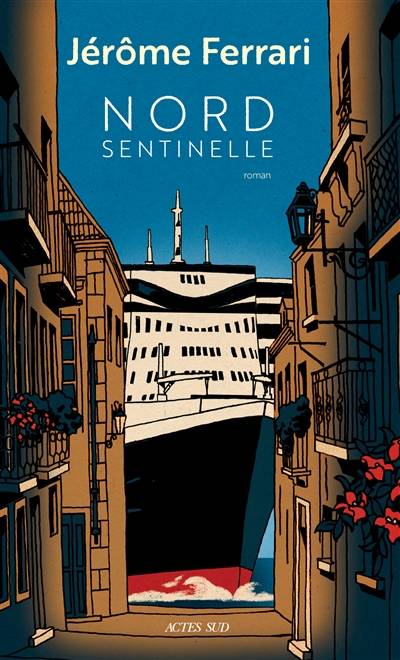 Nord sentinelle : contes de l'indigène et du voyageur | Jerome Ferrari