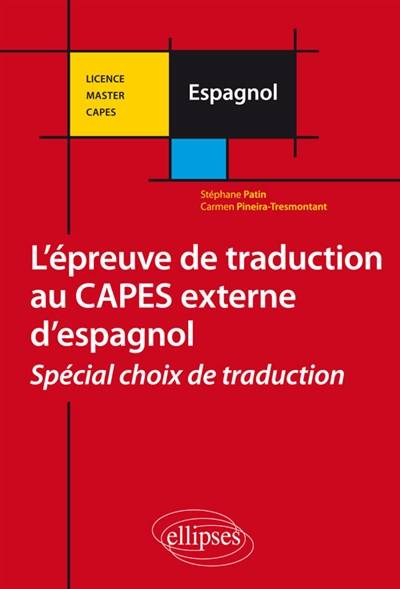 L'épreuve de traduction au Capes externe d'espagnol : spécial choix de traduction | Stephane Patin, Carmen Pineira-Tresmontant