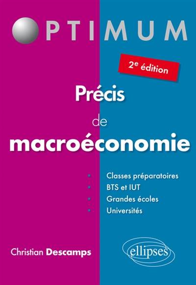 Précis de macroéconomie : classes préparatoires, BTS et IUT, grandes écoles, universités | Christian Descamps