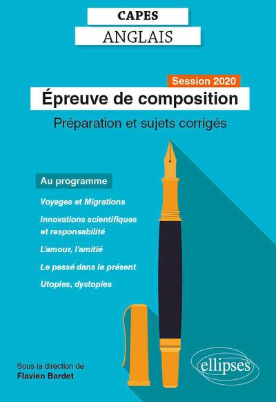 Epreuve de composition au Capes d'anglais : session 2020 : préparation et sujets corrigés | Flavien Bardet