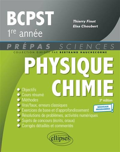 Physique chimie BCPST 1re année : nouveaux programmes | Thierry Finot, Elsa Choubert, Bertrand Hauchecorne