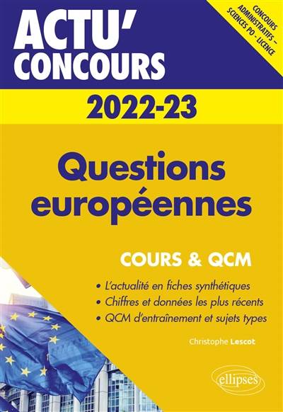 Questions européennes 2022-2023 : concours administratifs, Sciences Po, licence : cours & QCM | Christophe Lescot