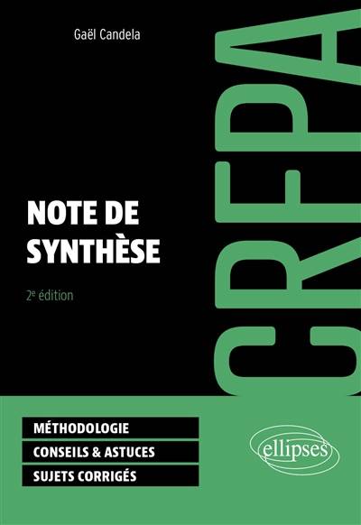 Note de synthèse : CRFPA : méthodologie, conseils & astuces, sujets corrigés | Gael Candela