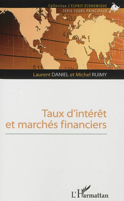 Taux d'intérêt et marchés financiers | Laurent Daniel, Michel Ruimy