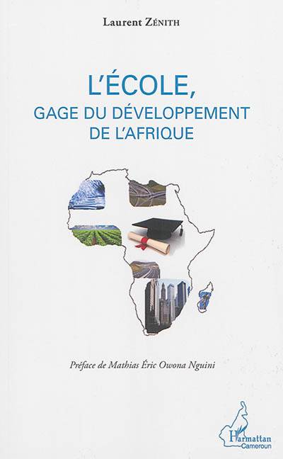 L'école, gage du développement de l'Afrique | Laurent Zenith, Mathias Eric Owona Nguini