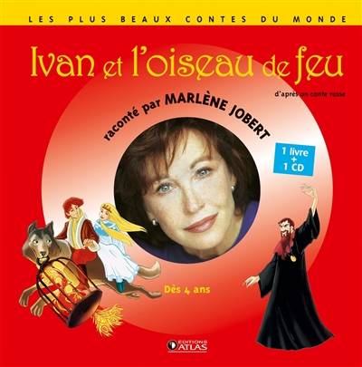 Ivan et l'oiseau de feu : d'après un conte russe | Marlene Jobert