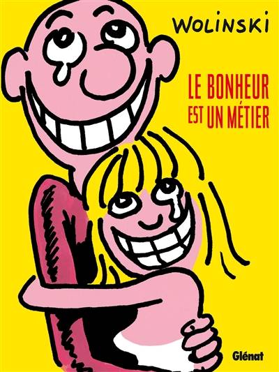 Le bonheur est un métier | Georges Wolinski