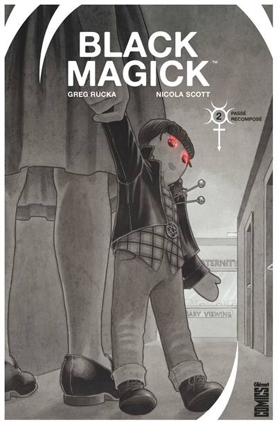 Black Magick. Vol. 2. Passé recomposé | Greg Rucka, Nicola Scott