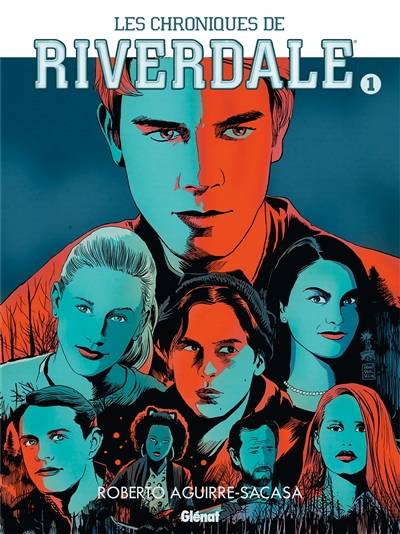 Les chroniques de Riverdale. Vol. 1 | Roberto Aguirre-Sacasa, Alitha Martinez, Joe Eisma, Elliott Fernandez