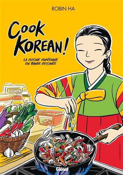 Cook Korean ! : la cuisine coréenne en bande dessinée | Robin Ha