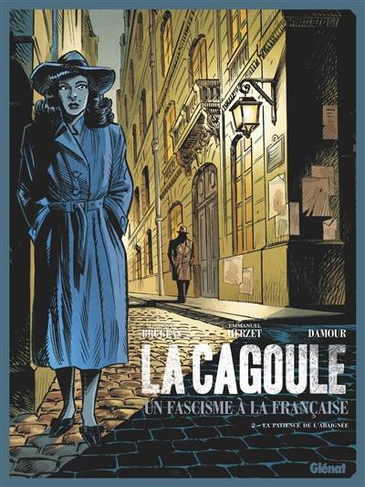 La Cagoule : un fascisme à la française. Vol. 2. La patience de l'araignée | Vincent Brugeas, Emmanuel Herzet, Damour