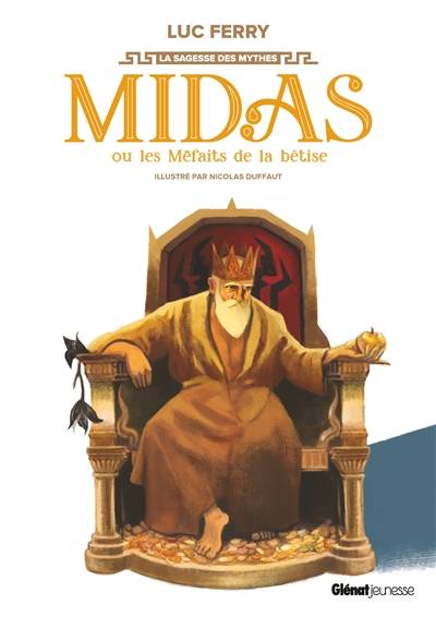 Midas ou Les méfaits de la bêtise | Luc Ferry, Nicolas Duffaut