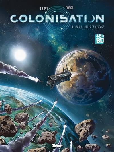 Colonisation. Vol. 1. Les naufragés de l'espace (48 h BD 2019) | Denis-Pierre Filippi, Vincenzo Cucca, Fabio Marinacci