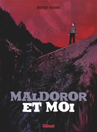 Maldoror et moi | Benoit Broyart, Laurent Richard