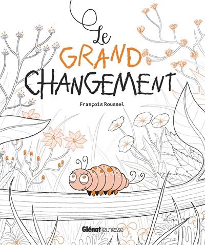 Le grand changement | Francois Roussel