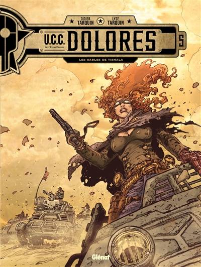 UCC Dolores. Vol. 5. Les sables de Tishala | Didier Tarquin, Lyse Tarquin