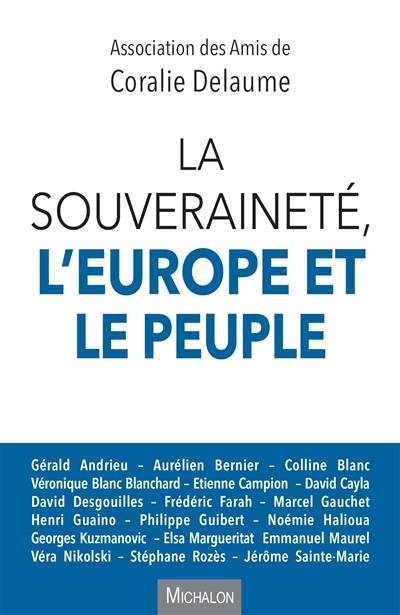 La souveraineté, l'Europe et le peuple | Association des amis de Coralie Delaume, Colline Blanc, David Desgouilles, Vera Nikolski