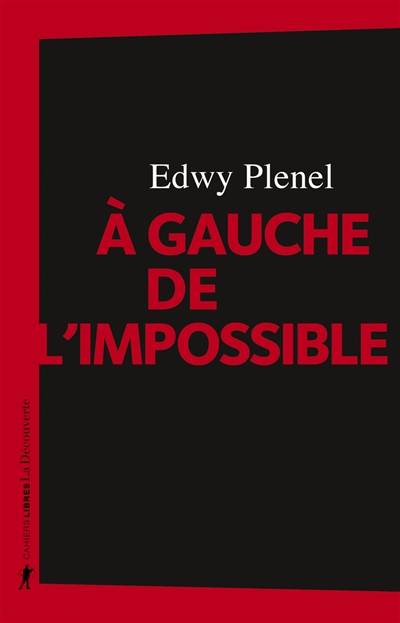 A gauche de l'impossible | Edwy Plenel