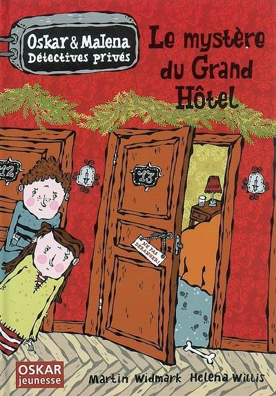 Oskar & Malena, détectives privés. Le mystère du Grand Hôtel | Martin Widmark, Helena Willis, Marianne Ségol-Samoy