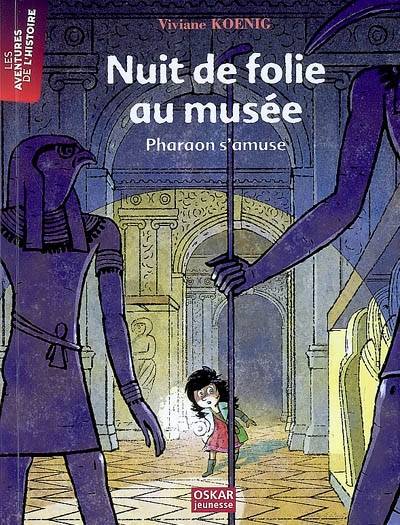 Nuit de folie au musée : Pharaon s'amuse | Viviane Koenig