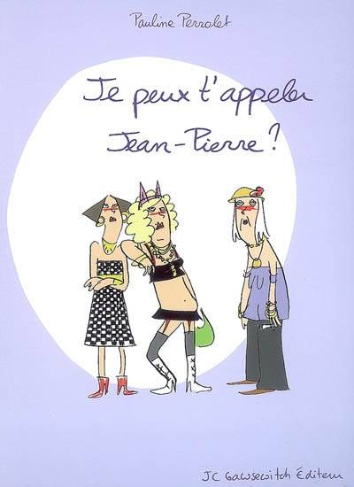 Je peux t'appeler Jean-Pierre ? | Pauline Perrolet