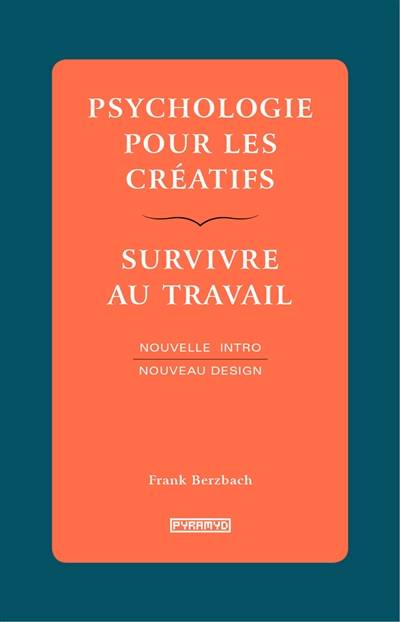 Psychologie pour les créatifs : survivre au travail | Frank Berzbach, Laurence Richard