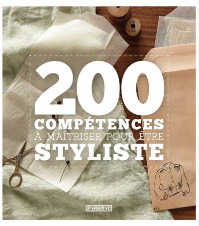 200 compétences à maîtriser pour être styliste | Aisling McKeefry, Marion Richaud-Villain