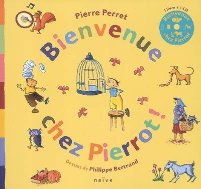 Bienvenue chez Pierrot ! | Pierre Perret, Philippe Bertrand