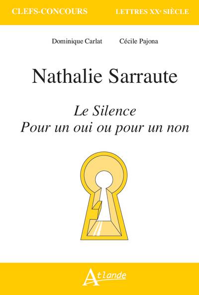 Nathalie Sarraute, Le silence ; Pour un oui ou pour un non | Dominique Carlat, Cecile Pajona