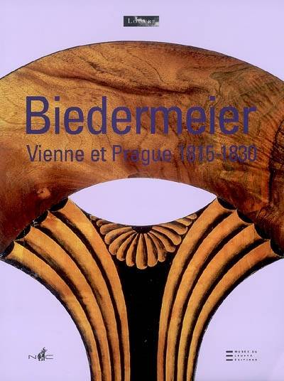 Biedermeier, de l'artisanat au design, Vienne et Prague, 1815-1830 : exposition, Paris, Musée du Louvre, 18 octobre 2007 au 14 janvier 2008 | Hans Ottomeyer, Klaus Albrecht Schroder, Laurie Winters, Marc Bascou, Wolfgang Hausler