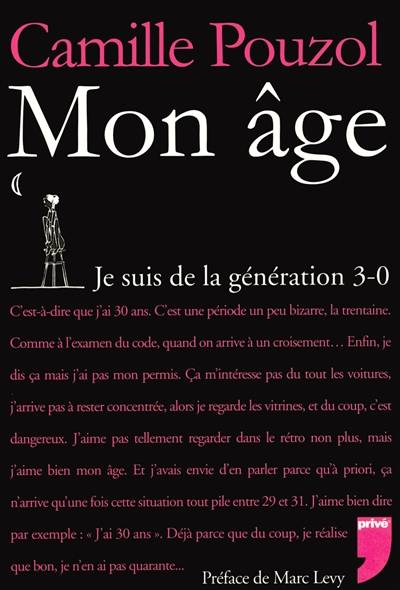 Mon âge : je suis de la génération 3-0 | Camille Pouzol, Marc Levy