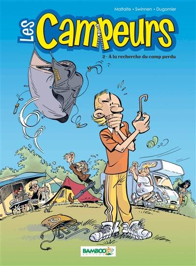 Les campeurs. Vol. 2. A la recherche du camp perdu | Veerle Swinnen, Vincent Dugomier, Eric Maltaite