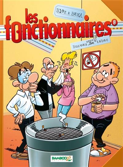 Les fonctionnaires. Vol. 8 | Bloz, Béka