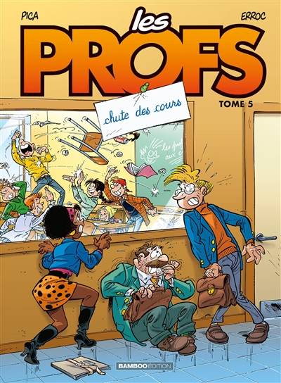 Les profs. Vol. 5. Chute des cours | Erroc, Pica