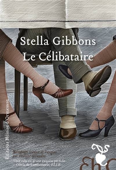 Le célibataire | Stella Gibbons, Philippe Giraudon