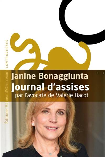 Journal d'assises : par l'avocate de Valérie Bacot : récit | Janine Bonaggiunta