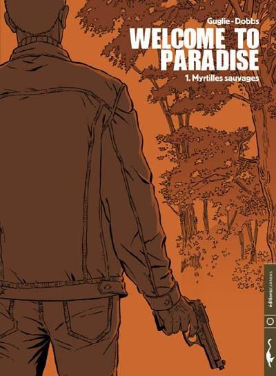 Welcome to Paradise. Vol. 1. Myrtilles sauvages | Guglie, Dobbs