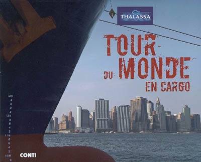 Tour du monde en cargo | Ramon Gutierrez, Juliette Lambot, Jerome Laurent, Jerome Couasnon